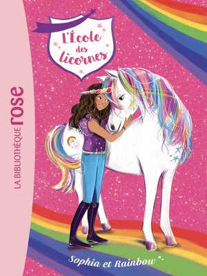 cover image of L'école des Licornes 01--Sophia et Rainbow
